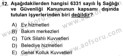 Maden, Metal ve İnşaat Sektörlerinde İş Sağlığı ve Güvenliği Dersi 2020 - 2021 Yılı Yaz Okulu Sınav Soruları 12. Soru