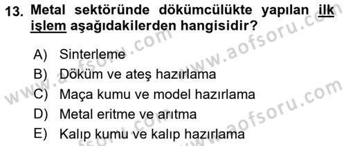 Maden, Metal ve İnşaat Sektörlerinde İş Sağlığı ve Güvenliği Dersi 2020 - 2021 Yılı Yaz Okulu Sınav Soruları 13. Soru