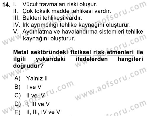 Maden, Metal ve İnşaat Sektörlerinde İş Sağlığı ve Güvenliği Dersi 2020 - 2021 Yılı Yaz Okulu Sınav Soruları 14. Soru