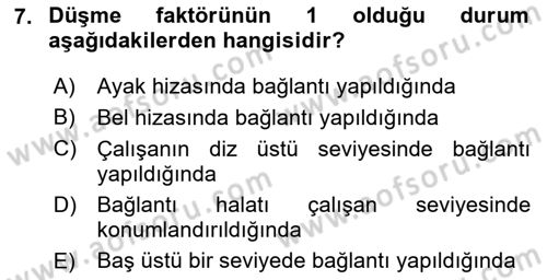 Maden, Metal ve İnşaat Sektörlerinde İş Sağlığı ve Güvenliği Dersi 2020 - 2021 Yılı Yaz Okulu Sınav Soruları 7. Soru