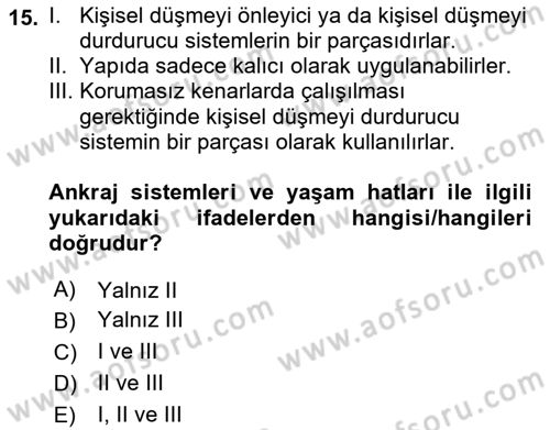 Maden, Metal ve İnşaat Sektörlerinde İş Sağlığı ve Güvenliği Dersi 2021 - 2022 Yılı (Vize) Ara Sınav Soruları 15. Soru