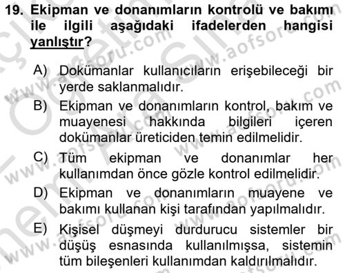 Maden, Metal ve İnşaat Sektörlerinde İş Sağlığı ve Güvenliği Dersi 2021 - 2022 Yılı (Vize) Ara Sınav Soruları 19. Soru