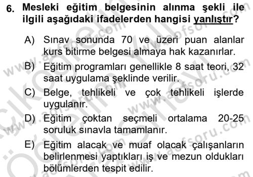 Maden, Metal ve İnşaat Sektörlerinde İş Sağlığı ve Güvenliği Dersi 2021 - 2022 Yılı (Vize) Ara Sınav Soruları 6. Soru
