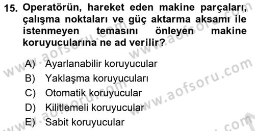 Maden, Metal ve İnşaat Sektörlerinde İş Sağlığı ve Güvenliği Dersi 2021 - 2022 Yılı (Final) Dönem Sonu Sınav Soruları 15. Soru