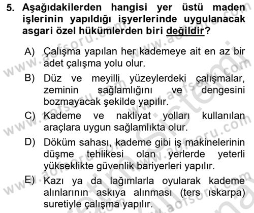 Maden, Metal ve İnşaat Sektörlerinde İş Sağlığı ve Güvenliği Dersi 2021 - 2022 Yılı (Final) Dönem Sonu Sınav Soruları 5. Soru