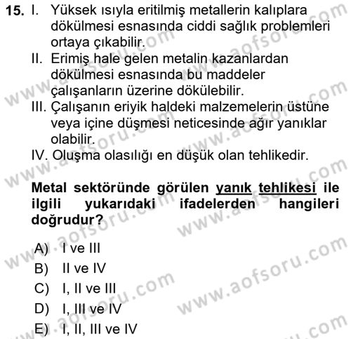 Maden, Metal ve İnşaat Sektörlerinde İş Sağlığı ve Güvenliği Dersi 2021 - 2022 Yılı Yaz Okulu Sınav Soruları 15. Soru