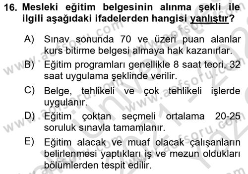 Maden, Metal ve İnşaat Sektörlerinde İş Sağlığı ve Güvenliği Dersi 2021 - 2022 Yılı Yaz Okulu Sınav Soruları 16. Soru