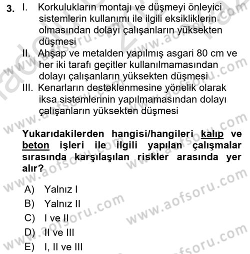 Maden, Metal ve İnşaat Sektörlerinde İş Sağlığı ve Güvenliği Dersi 2021 - 2022 Yılı Yaz Okulu Sınav Soruları 3. Soru