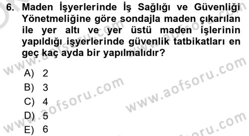 Maden, Metal ve İnşaat Sektörlerinde İş Sağlığı ve Güvenliği Dersi 2021 - 2022 Yılı Yaz Okulu Sınav Soruları 6. Soru