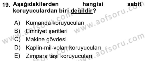 Maden, Metal ve İnşaat Sektörlerinde İş Sağlığı ve Güvenliği Dersi 2022 - 2023 Yılı Yaz Okulu Sınav Soruları 19. Soru