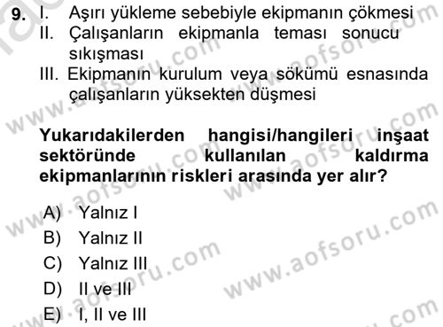 Maden, Metal ve İnşaat Sektörlerinde İş Sağlığı ve Güvenliği Dersi 2022 - 2023 Yılı Yaz Okulu Sınav Soruları 9. Soru