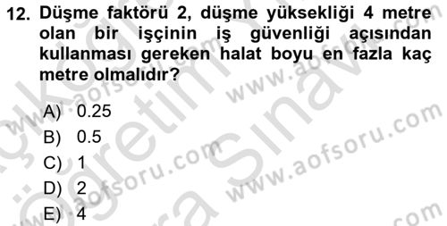 Maden, Metal ve İnşaat Sektörlerinde İş Sağlığı ve Güvenliği Dersi 2023 - 2024 Yılı (Vize) Ara Sınav Soruları 12. Soru