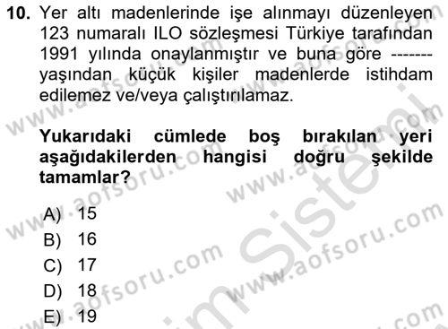 Maden, Metal ve İnşaat Sektörlerinde İş Sağlığı ve Güvenliği Dersi 2023 - 2024 Yılı (Final) Dönem Sonu Sınav Soruları 10. Soru