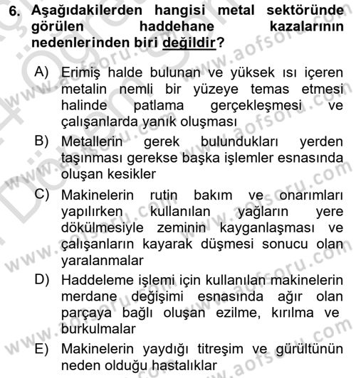 Maden, Metal ve İnşaat Sektörlerinde İş Sağlığı ve Güvenliği Dersi 2023 - 2024 Yılı (Final) Dönem Sonu Sınav Soruları 6. Soru