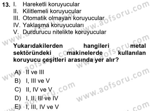 Maden, Metal ve İnşaat Sektörlerinde İş Sağlığı ve Güvenliği Dersi 2023 - 2024 Yılı Yaz Okulu Sınav Soruları 13. Soru
