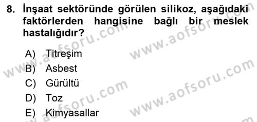 Maden, Metal ve İnşaat Sektörlerinde İş Sağlığı ve Güvenliği Dersi 2023 - 2024 Yılı Yaz Okulu Sınav Soruları 8. Soru