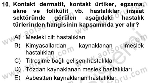 Maden, Metal ve İnşaat Sektörlerinde İş Sağlığı ve Güvenliği Dersi 2024 - 2025 Yılı (Vize) Ara Sınav Soruları 10. Soru