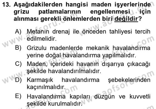 Maden, Metal ve İnşaat Sektörlerinde İş Sağlığı ve Güvenliği Dersi 2024 - 2025 Yılı (Vize) Ara Sınav Soruları 13. Soru