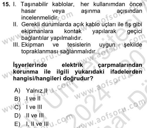 Maden, Metal ve İnşaat Sektörlerinde İş Sağlığı ve Güvenliği Dersi 2024 - 2025 Yılı (Vize) Ara Sınav Soruları 15. Soru