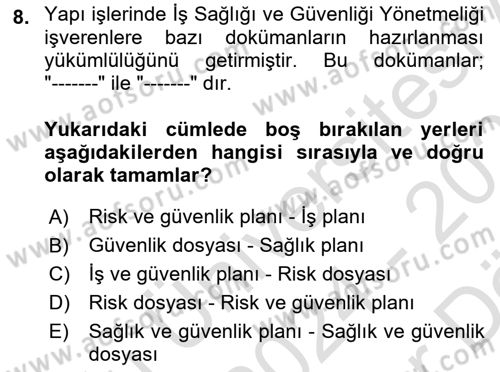Maden, Metal ve İnşaat Sektörlerinde İş Sağlığı ve Güvenliği Dersi 2024 - 2025 Yılı (Vize) Ara Sınav Soruları 8. Soru