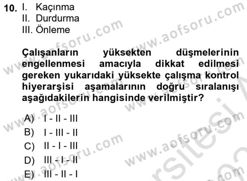 Maden, Metal ve İnşaat Sektörlerinde İş Sağlığı ve Güvenliği Dersi 2024 - 2025 Yılı (Final) Dönem Sonu Sınav Soruları 10. Soru