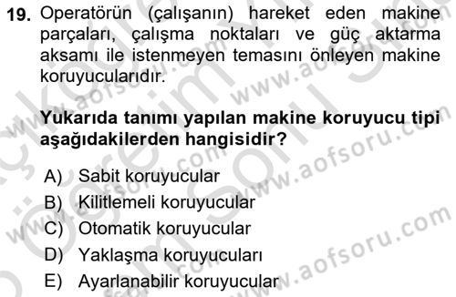 Maden, Metal ve İnşaat Sektörlerinde İş Sağlığı ve Güvenliği Dersi 2024 - 2025 Yılı (Final) Dönem Sonu Sınav Soruları 19. Soru
