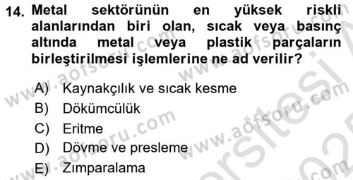 Maden, Metal ve İnşaat Sektörlerinde İş Sağlığı ve Güvenliği Dersi 2024 - 2025 Yılı Yaz Okulu Sınav Soruları 14. Soru