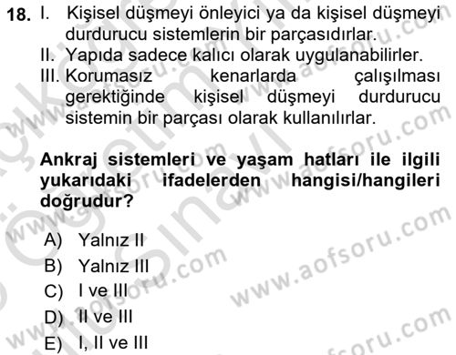 Maden, Metal ve İnşaat Sektörlerinde İş Sağlığı ve Güvenliği Dersi 2024 - 2025 Yılı Yaz Okulu Sınav Soruları 18. Soru