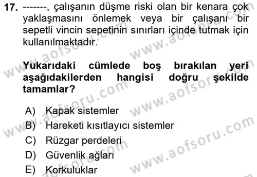 Maden, Metal ve İnşaat Sektörlerinde İş Sağlığı ve Güvenliği Dersi 2025 - 2026 Yılı (Vize) Ara Sınav Soruları 17. Soru