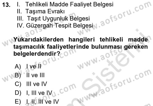 Tehlikeli Madde Taşımacılığı ve Güvenliği Dersi 2020 - 2021 Yılı Yaz Okulu Sınav Soruları 13. Soru