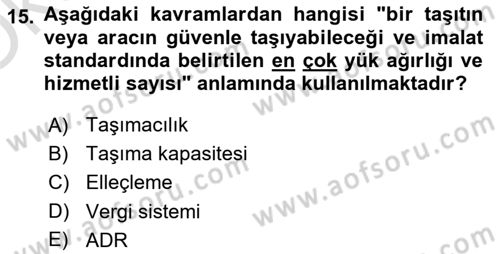 Tehlikeli Madde Taşımacılığı ve Güvenliği Dersi 2020 - 2021 Yılı Yaz Okulu Sınav Soruları 15. Soru