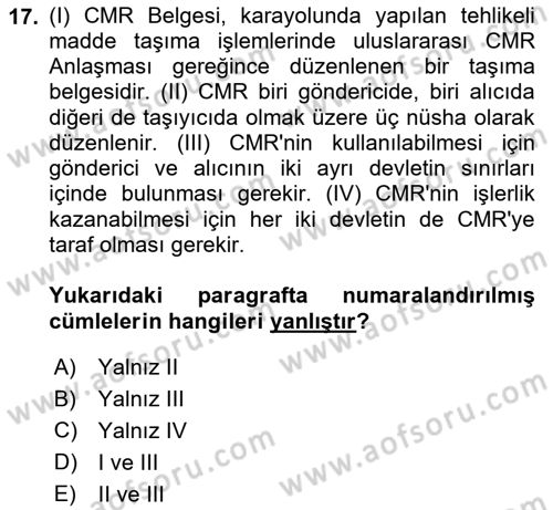 Tehlikeli Madde Taşımacılığı ve Güvenliği Dersi 2020 - 2021 Yılı Yaz Okulu Sınav Soruları 17. Soru