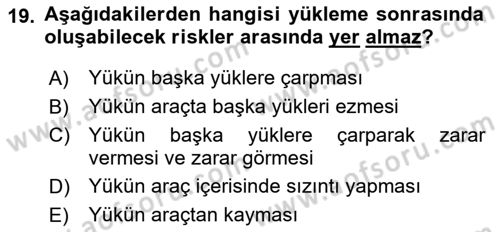 Tehlikeli Madde Taşımacılığı ve Güvenliği Dersi 2020 - 2021 Yılı Yaz Okulu Sınav Soruları 19. Soru
