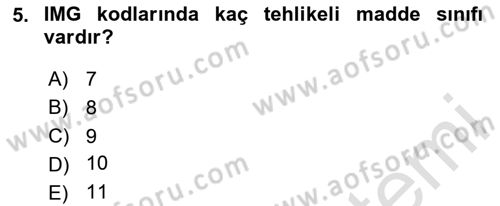 Tehlikeli Madde Taşımacılığı ve Güvenliği Dersi 2020 - 2021 Yılı Yaz Okulu Sınav Soruları 5. Soru