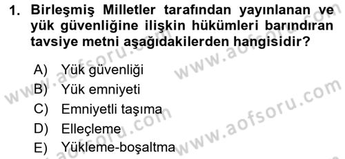 Tehlikeli Madde Taşımacılığı ve Güvenliği Dersi 2021 - 2022 Yılı (Vize) Ara Sınav Soruları 1. Soru