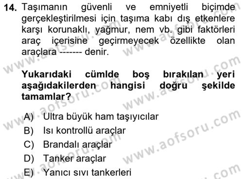 Tehlikeli Madde Taşımacılığı ve Güvenliği Dersi 2021 - 2022 Yılı (Vize) Ara Sınav Soruları 14. Soru