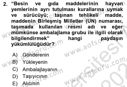 Tehlikeli Madde Taşımacılığı ve Güvenliği Dersi 2021 - 2022 Yılı (Vize) Ara Sınav Soruları 2. Soru