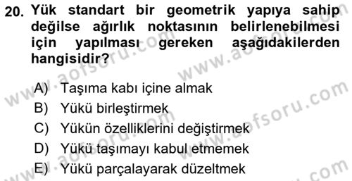 Tehlikeli Madde Taşımacılığı ve Güvenliği Dersi 2021 - 2022 Yılı (Vize) Ara Sınav Soruları 20. Soru