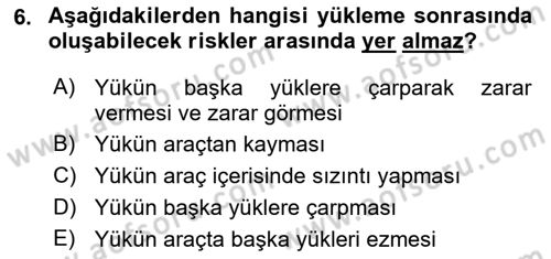 Tehlikeli Madde Taşımacılığı ve Güvenliği Dersi 2021 - 2022 Yılı (Vize) Ara Sınav Soruları 6. Soru