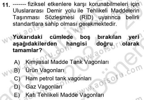 Tehlikeli Madde Taşımacılığı ve Güvenliği Dersi 2021 - 2022 Yılı (Final) Dönem Sonu Sınav Soruları 11. Soru