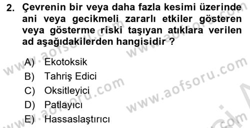 Tehlikeli Madde Taşımacılığı ve Güvenliği Dersi 2021 - 2022 Yılı (Final) Dönem Sonu Sınav Soruları 2. Soru