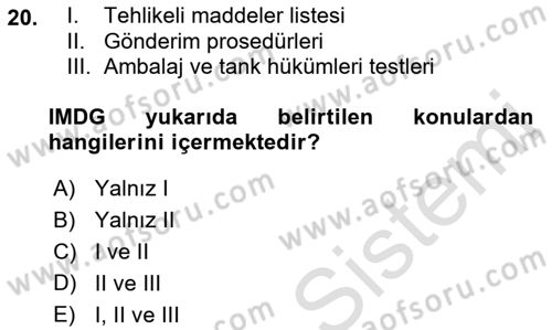 Tehlikeli Madde Taşımacılığı ve Güvenliği Dersi 2021 - 2022 Yılı (Final) Dönem Sonu Sınav Soruları 20. Soru