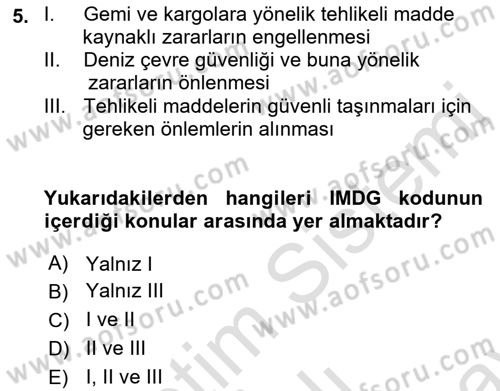 Tehlikeli Madde Taşımacılığı ve Güvenliği Dersi 2021 - 2022 Yılı (Final) Dönem Sonu Sınav Soruları 5. Soru