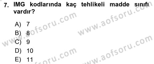 Tehlikeli Madde Taşımacılığı ve Güvenliği Dersi 2021 - 2022 Yılı (Final) Dönem Sonu Sınav Soruları 7. Soru