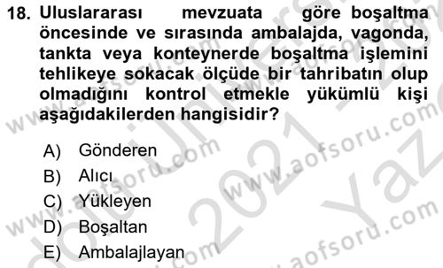 Tehlikeli Madde Taşımacılığı ve Güvenliği Dersi 2021 - 2022 Yılı Yaz Okulu Sınav Soruları 18. Soru