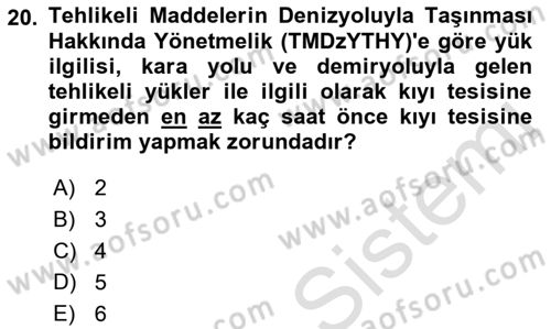 Tehlikeli Madde Taşımacılığı ve Güvenliği Dersi 2021 - 2022 Yılı Yaz Okulu Sınav Soruları 20. Soru