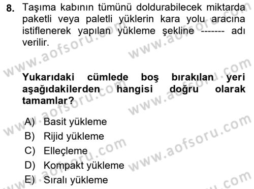 Tehlikeli Madde Taşımacılığı ve Güvenliği Dersi 2021 - 2022 Yılı Yaz Okulu Sınav Soruları 8. Soru