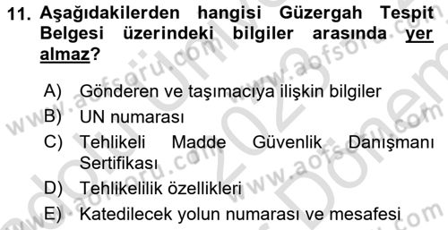 Tehlikeli Madde Taşımacılığı ve Güvenliği Dersi 2022 - 2023 Yılı (Final) Dönem Sonu Sınav Soruları 11. Soru