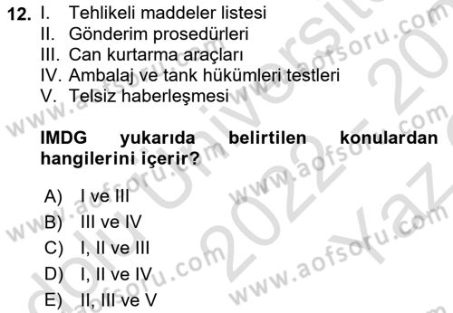 Tehlikeli Madde Taşımacılığı ve Güvenliği Dersi 2022 - 2023 Yılı Yaz Okulu Sınav Soruları 12. Soru