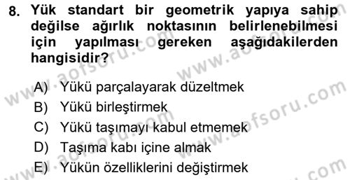 Tehlikeli Madde Taşımacılığı ve Güvenliği Dersi 2022 - 2023 Yılı Yaz Okulu Sınav Soruları 8. Soru